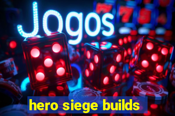 hero siege builds